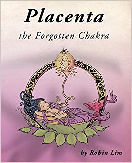 Placenta the forgotten chakra - robin lim